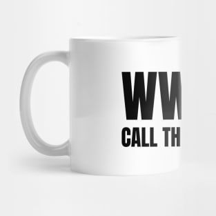 WWKD What Would Karen Do? Call The Manager (Black Text) Mug